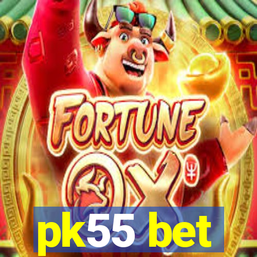 pk55 bet